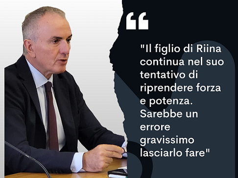 IL FIGLIO DI RIINA CONTINUA NEL SUO TENTATIVO DI RIPRENDERE RUOLO E POTENZA. SAREBBE UN ERRORE GRAVISSIMO LASCIARLO FARE.